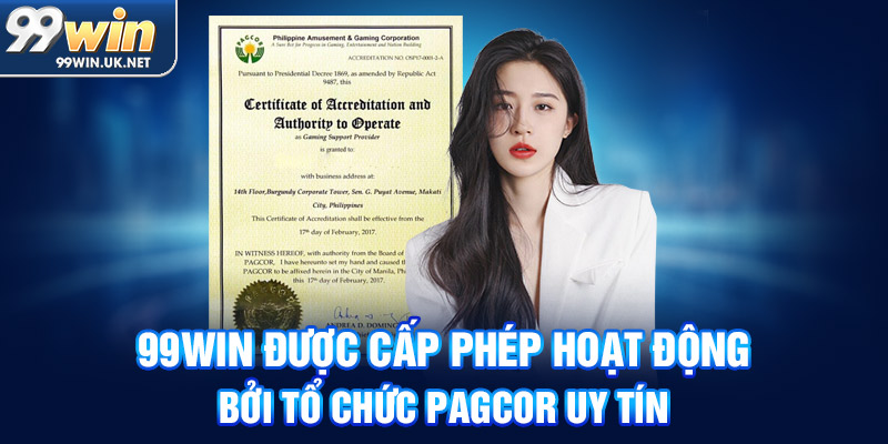 99win được cấp phép hoạt động bởi tổ chức pagcor uy tín
